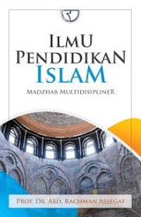 Image of Ilmu Perndidikan Islam : Madzab Multdisipiliner