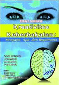 Image of Kreativitas Keberbakatan : Mengapa, Apa, dan Bagaimana